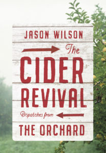 The Cider Revival by Jason Wilson