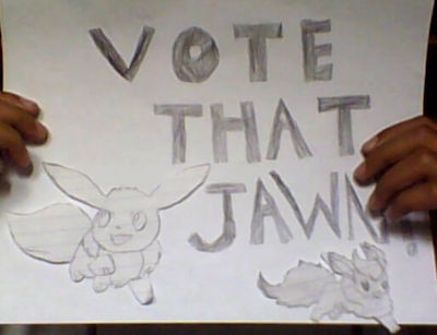 A hand-drawn voting sign in pencil by a Philadelphia student reads, "Vote That Jawn," and there are a couple Pokemon characters to the right and left