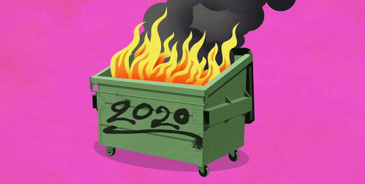 Graphic shows a cartoon dumpster with "2020" written across the front of it on fire