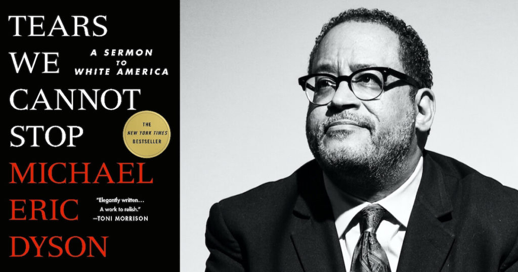 Tears We Cannot Stop by Michael Eric Dyson