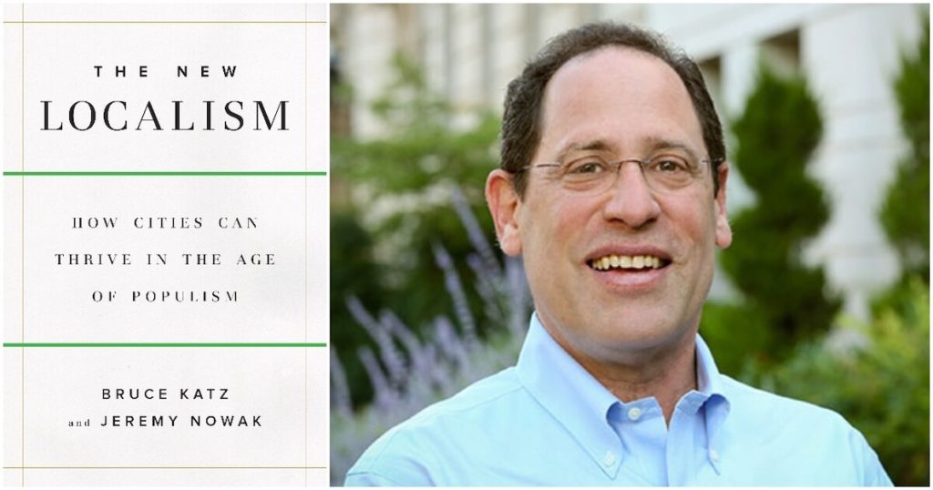The New Localism by Bruce Katz and Jeremy Nowak