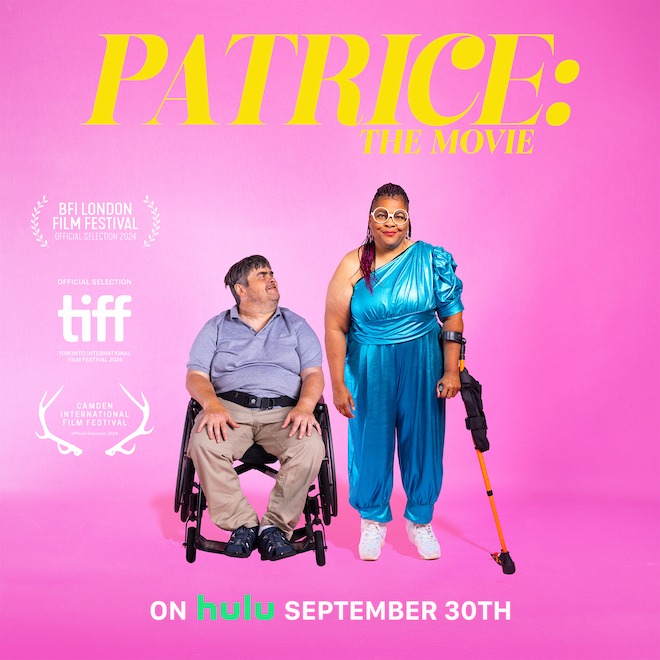 "Patrice: The Movie" poster shows a couple, a white man in khaki pants and a pale purple golf shirt with grey hair sitting in a wheelchair looking up at a Black woman wearing a shiny blue, one-sleeve jumpsuit, round pink glasses, with long, red-black hair over one shoulder, white sneakers, and using a cane on her left arm. The poster has a pink background with large yellow lettering that says" PATRICE: THE MOVIE." There are awards from fiim festivals along the left side. Beneath the couple, it says, "ON hulu SEPTEMBER 30TH."