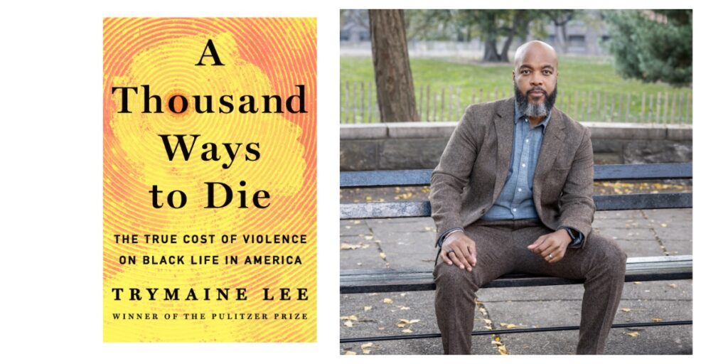 A Thousand Ways to Die by Trymaine Lee (right).